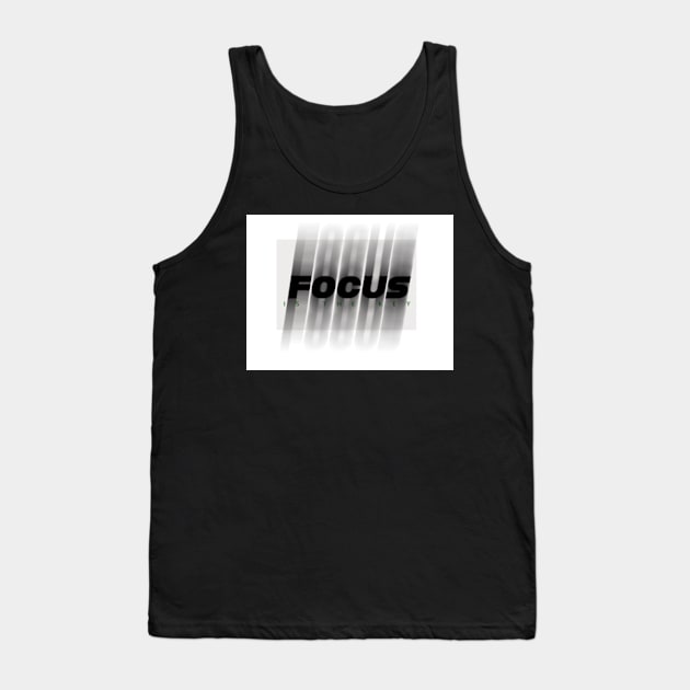 Focus Tank Top by SAN ART STUDIO 